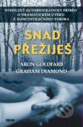 Kniha: Snad přežiješ (Aron Goldfarb a Graham Diamond). Víkend, 2022