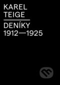 Kniha: Deníky 1912-1925 (Karel Teige). Akropolis, 2022