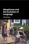 Kniha: Ideophones and the Evolution of Language (John Haiman). Cambridge University Press, 2020