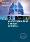 Kardiovaskulární a hrudní chirurgie - Vojtěch Kurfirst ,  Aleš Mokráček , Vladislav Hytych,  kolektív autorů, Maxdorf, 2022