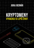 Kryptomeny – vyhackuj si lepší život - Juraj Bednár, 2022