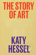 The Story of Art without Men - Katy Hessel, 2022