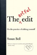 The Artful Edit - Susan Bell, W. W. Norton & Company, 2008