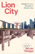 Kniha: Lion City (Jeevan Vasagar). Little, Brown, 2022