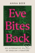 Eve Bites Back - Anna Beer, Oneworld, 2022