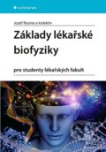 Základy lékařské biofyziky - Jozef Rosina, Jana Vránová, Hana Kolářová, 2022