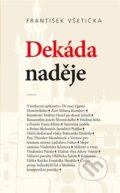 Kniha: Dekáda naděje (František Všetička). Cherm, 2022