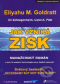 Jak vzniká ZISK - Eliyahu M. Goldratt, Grada, 2004