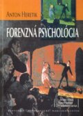 Forenzná psychológia - Anton Heretik, Slovenské pedagogické nakladateľstvo - Mladé letá, 2004