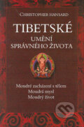 Tibetské umění správného života - Christopher Hansard, 2004
