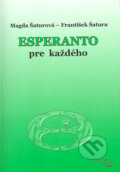 Kniha: Esperanto pre každého (František Šatura a Magda Šaturová-Seppová). Espero, 2004