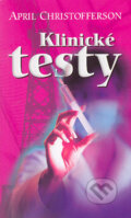 Klinické testy - April Christofferson, Cesty, 2004