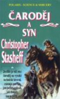 Kniha: Čaroděj a syn (11) (Christopher Stasheff)