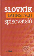 Kniha: Slovník latinských spisovatelů (Anežka Vidmanová a Eva Kuťáková). Leda, 2004