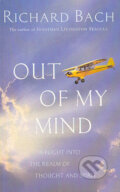 Out of my mind - Richard Bach, Pan Books, 2000