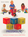 Kniha: Bystré dieťa - Predškolák (Richard C. Woolfson), 2001