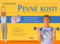 Kniha: Cvičenie na pevné kosti (Joan Basseyová a Susie Dinanová)