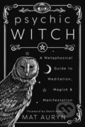 Psychic Witch - Mat Auryn, Llewellyn Publications, 2020