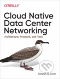 Cloud Native Data-Center Networking - Dinesh G. Dutt, O´Reilly, 2019