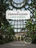 The Conservatory - Alan Stein, Nancy Virts, Princeton Architectural Press, 2020