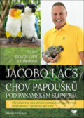 Jacobo Lacs - Chov papoušků pod panamským sluncem - Alena Winner, Fynbos, 2022