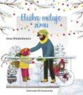Eliška miluje zimu - Anna Wlodarkiewicz, Ola Krzanowska (ilustrátor), Stonožka, 2023