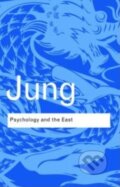 Kniha: Psychology and the East (Carl Gustav Jung). Routledge, 2008