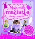 Kniha: Moje milé mačiatka (Slovart). Slovart, 2014