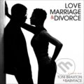 Toni Braxton & Babyface: Love Marriage & Divorce - Toni Braxton, Babyface, Universal Music, 2014
