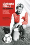 Císařovna fotbalu - Eva Haniaková, Epocha, 2022