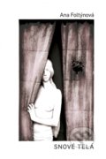 Kniha: Snové telá (Ana Foltýnová). 7*noon - new media art, 2020