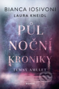 Půlnoční kroniky: Temný amulet - Laura Kneidl, Bianca Iosivoni, Red, 2022