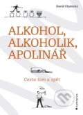 Alkohol, alkoholik, Apolinář - David Chyšecký, 2022
