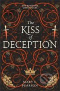 The Kiss of Deception - Mary E. Pearson, Hodder and Stoughton, 2022