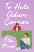 To Hate Adam Connor - Ella Maise, Simon & Brown, 2022