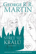 Střet králů: Grafický román, třetí svazek - George R.R. Martin, Mel Rubi (Ilustrátor), Landry Q. Walker, Fobos, 2022
