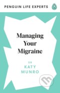 Managing Your Migraine - Katy Munro, Penguin Books, 2021