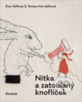 Nitka a zatoulaný knoflíček - Tereza Horváthová, Eva Volfová, 2022