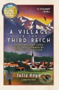 Kniha: A Village in the Third Reich (Julia Boyd). Elliott & Thompson, 2022