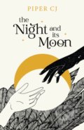 Kniha: The Night and Its Moon (Piper CJ). Sourcebooks, 2022