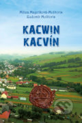 Kacwin - Kacvín - Milica Majeriková-Molitoris, Ľudomír Molitoris, Spolok Slovákov v Poľsku, 2022