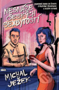 Kniha: Nesnáze českých sexbytostí (Michal Ježek). Kontrast, 2022