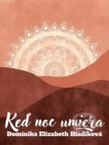 E-kniha: Keď noc umiera (Dominika Elizabeth Hladíková)