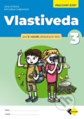 Vlastiveda pre 3.ročník ZŠ - Pracovný zošit   - Jana Krížová, Miroslava Gašparová, Expol Pedagogika, 2022