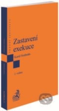 Zastavení exekuce. 2. vydání - Karel Svoboda, C. H. Beck, 2022