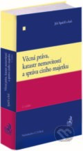 Věcná práva, katastr nemovitostí a správa cizího majetku. 2. vydání - Jiří Spáčil, C. H. Beck, 2022