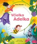 Včielka Adelka - Dana Hlavatá, Lenka Javorská (ilustrátor), Fortuna Libri, 2022
