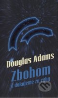 Zbohom a ďakujeme za ryby - Douglas Adams, 2014