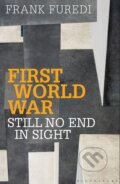 Kniha: First World War (Frank Furedi). Bloomsbury, 2014