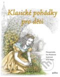 Kniha: Klasické pohádky pro děti (Eva Mrázková). Edika, 2022